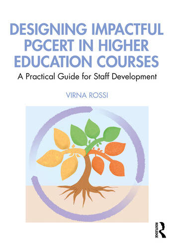 Book cover: Designing Impactful PGCert in Higher Education Courses by Virna Rossi